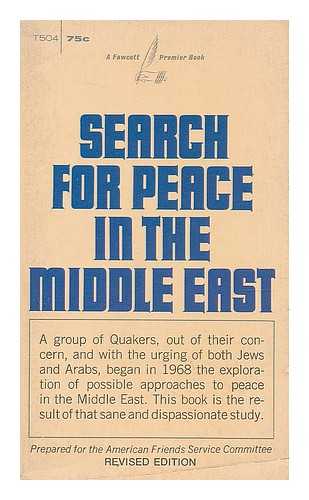 AMERICAN FRIENDS SERVICE COMMITTEE - Search for peace in the Middle East