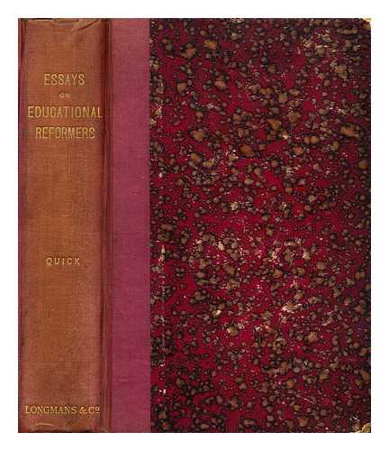 QUICK, ROBERT HEBERT (1831-1891) - Essays on educational reformers