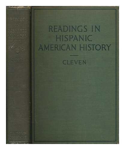 CLEVEN, N. ANDREW N. (NELS ANDREW NELSON), 1874-1961, ED. - Readings in Hispanic American history