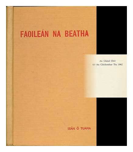 O´TUAMA, SEAN (1926-2006) - Faoilean na beatha