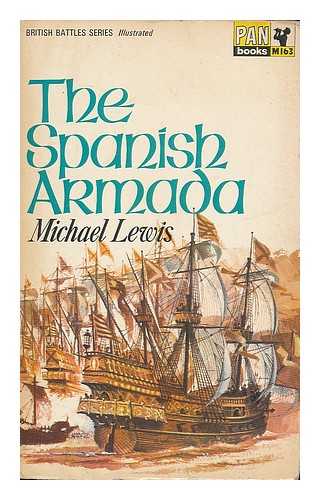 LEWIS, MICHAEL (1890-1970) - The Spanish Armada