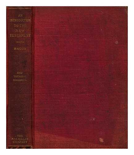 Bacon, Benjamin Wisner (1860-1932) - An introduction to the New Testament
