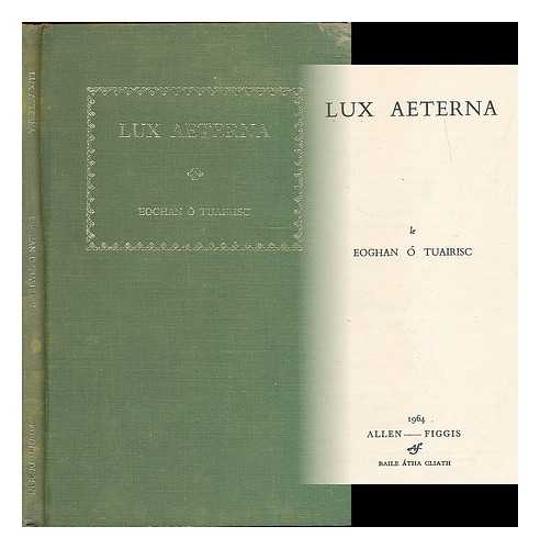 O' TUAIRISC, EOGHAN (1919-1982) - Lux Aeterna