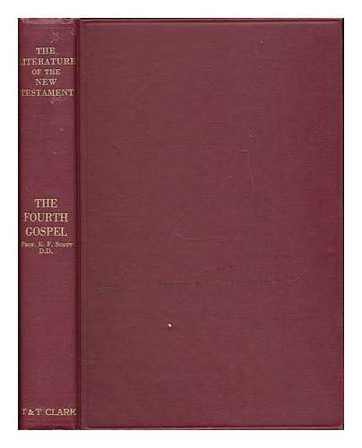 SCOTT, ERNEST FINDLAY (1868-1954) - The fourth gospel : its purpose and theology