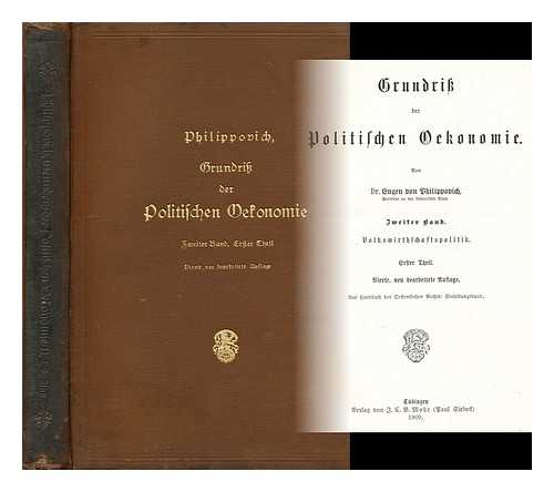 VON PHILIPPOVICH, EUGEN - Grundriss der Politischen Oekonomie / Eugen von Philippovich: Part 2.