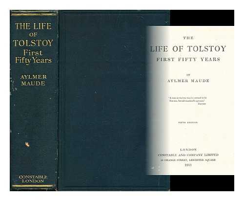 MAUDE, AYLMER (1858-1938) - The life of Tolstoy : first fifty years