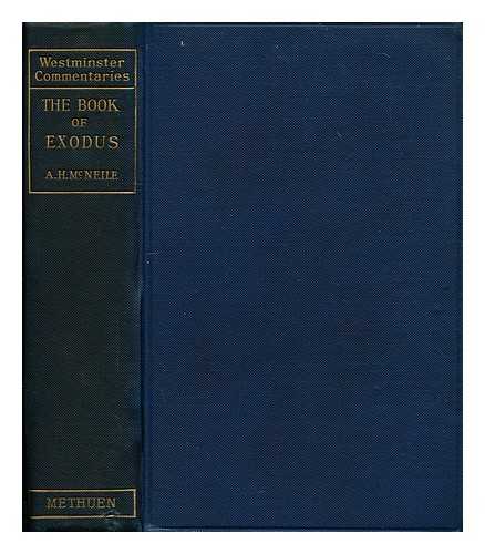 MCNEILE, A. H. - The book of Exodus / with introduction and notes by A.H. McNeile