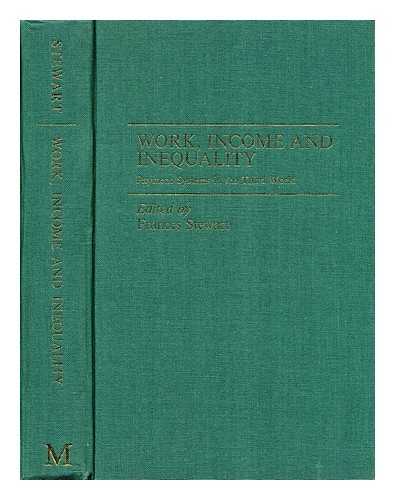 STEWART, FRANCES (1940-) (ED.) - Work, income and inequality : payments systems in the Third World / edited by Frances Stewart