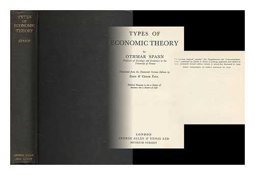 SPANN, OTHMAR (1878-1950) - Types of economic theory