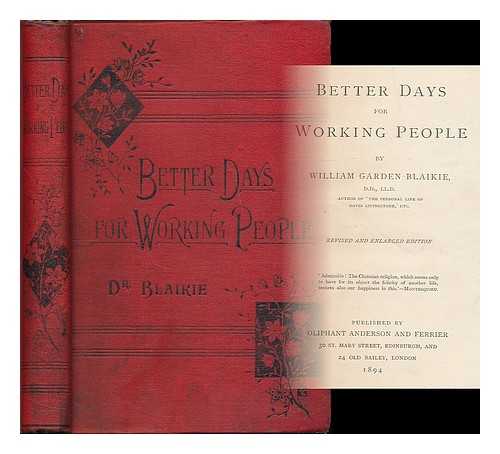 Blaikie, William Garden (1820-1899) - Better days for working people