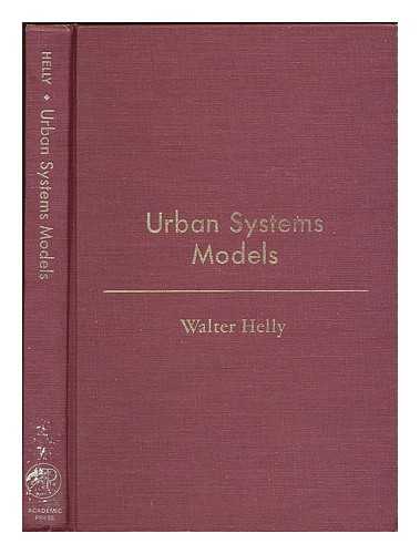 HELLY, WALTER - Urban systems models