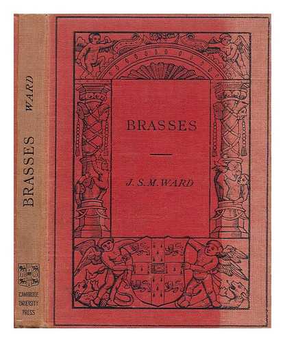 WARD, J. S. M. - Brasses