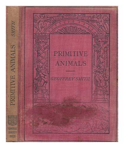 Smith, Geoffrey (b.Feb 1930) - Primitive Animals