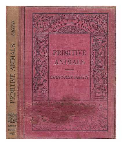 SMITH, GEOFFREY (B.FEB 1930) - Primitive Animals