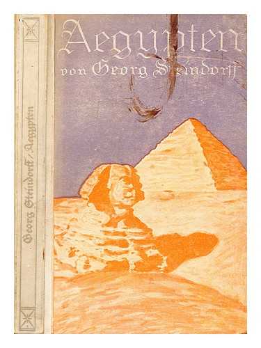 STEINDORFF, GEORG (1861-1951) - Aegypten in Vergangenheit und Gegenwart / von Georg Steindorff