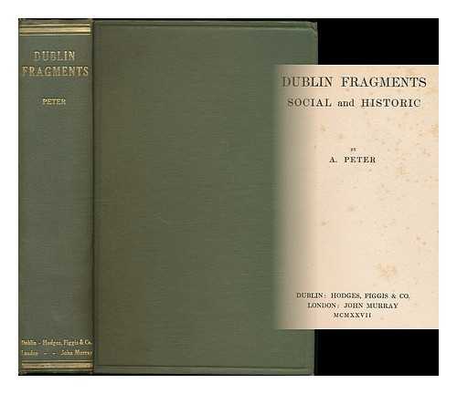PETER, ADA - Dublin fragments : social and historic