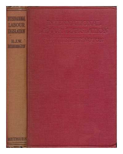 HETHERINGTON, H. J. W. (HECTOR JAMES WRIGHT), (B. 1888) - International labour legislation