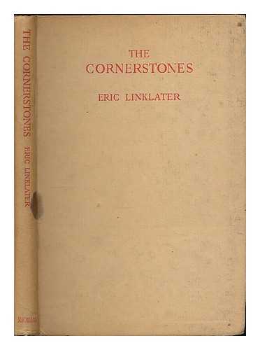LINKLATER, ERIC (1899-1974) - The cornerstones : a conversation in Elysium