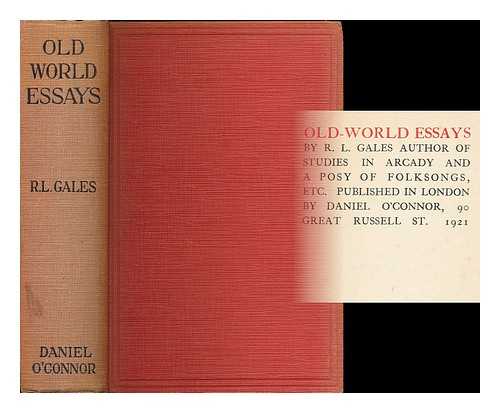 GALES, RICHARD LAWSON (1862-1927) - Old-world essays