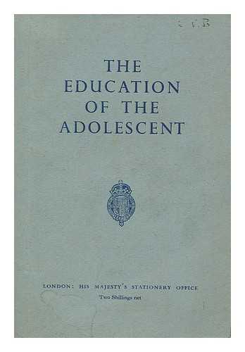 CONSULTATIVE COMMITTEE, LONDON BOARD OF EDUCATION. - The education of the adolescent : Report of the Consultative Committee / Consultative Committee, London Board of Education