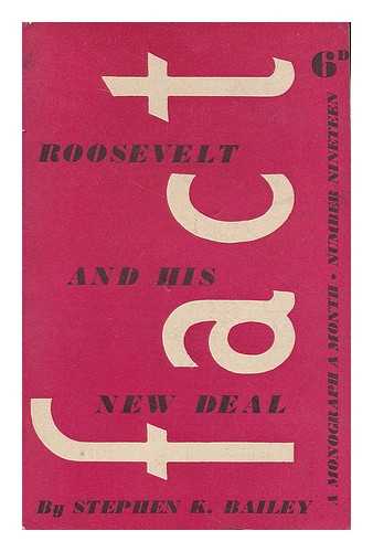 BAILEY, STEPHEN KEMP - Roosevelt and his new deal