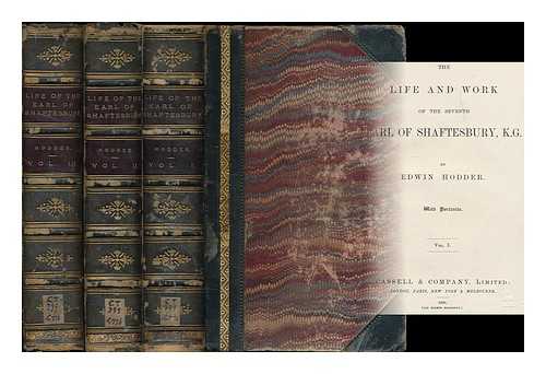 HODDER, EDWIN (1837-1904) - The life and work of the seventh Earl of Shaftesbury, K. G.