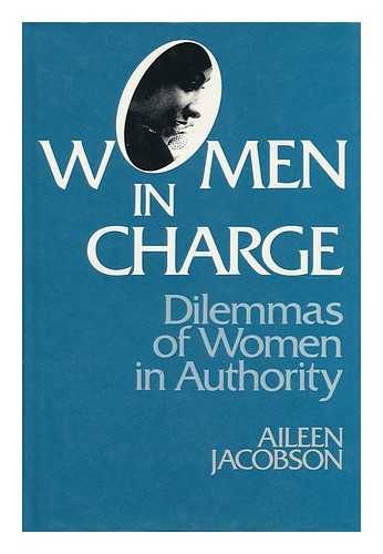 Jacobson, Aileen - Women in Charge : Dilemmas of Women in Authority / Aileen Jacobson