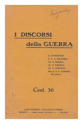 D'ANNUNZIO, GABRIELE - I discorsi della Guerra / G. d'Annunzio...et al.