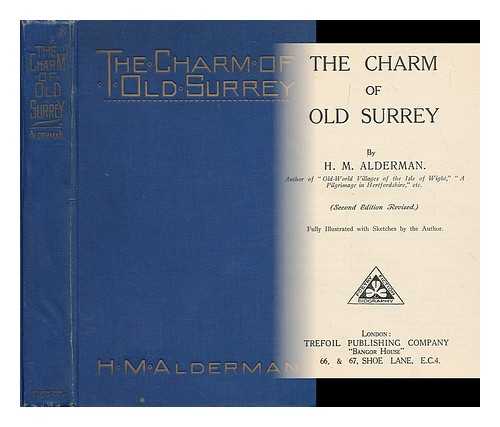 ALDERMAN, HARRY MAYNARD (1887-?) - The charm of old Surrey