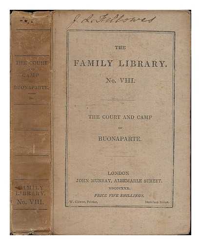 WHITEHEAD, S. DUNHAM, (FL. 1820-1835) - The court and camp of Buonaparte