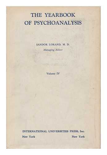 LORAND, SANDOR - The Yearbook of Psychoanalysis (Volume IV)