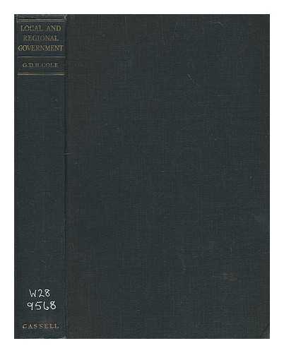 COLE, G. D. H. (GEORGE DOUGLAS HOWARD) - Local and Regional Government