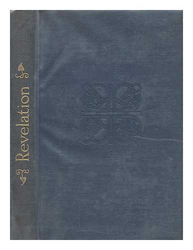 [BIBLE. N. T. REVELATION. ]. C. ANDERSON SCOTT (ED.) - Revelation; Introduction, Authorized Version, Revised Version with Notes, Index and Map, Edited by C. Anderson Scott