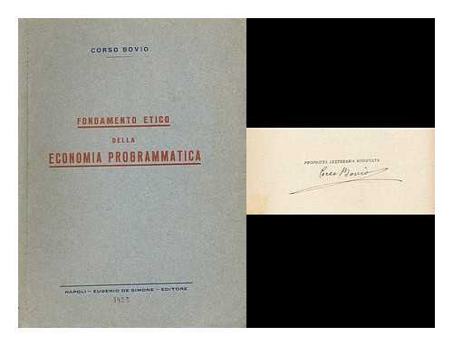 BOVIO, CORSO (1880-) - Fondamento etico della economia programmatica