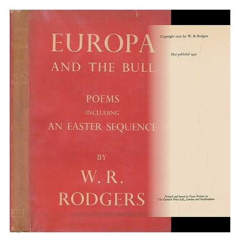 RODGERS, W. R. (WILLIAM ROBERT) (1909-1969) - Europa and the bull : and other poems