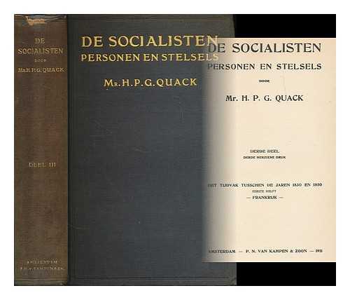 QUACK, HENDRIK PETER GODFRIED, (1834-1917) - De socialisten : personen en stelsels. Het tijdvak tussen de jaren 1830 en 1850. Eerste Helft. Frankrijk / door H. P. G. Quack [Language: Dutch]