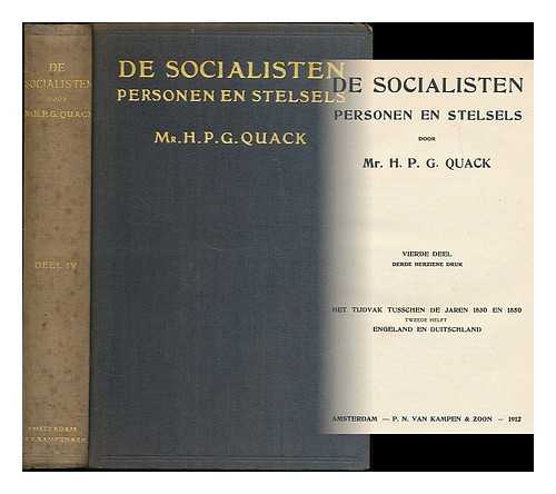 QUACK, HENDRIK PETER GODFRIED, (1834-1917) - De socialisten : personen en stelsels. Het tijdvak tusschen de jaren 1830 en 1850. Tweede Helft. England en Duitschland / door H. P. G. Quack [Language: Dutch]