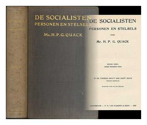 QUACK, HENDRIK PETER GODFRIED, (1834-1917) - De socialisten : personen en stelsels. In de tweede helft der xixde eeuw. Tweede gedeelte / door H. P. G. Quack [Language: Dutch]