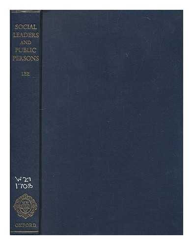 LEE, J. M. (JOHN MICHAEL) - Social leaders and public persons : a study of county government in Cheshire since 1888