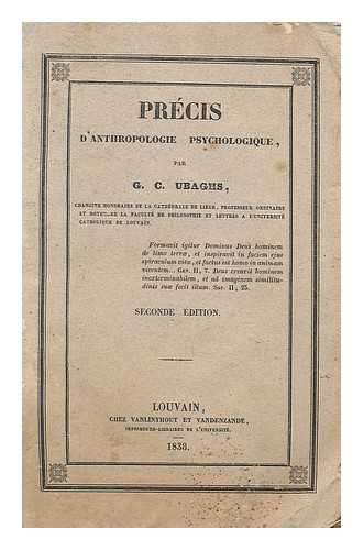 UBAGHS, GERARD CASIMIR (1800-1875) - Precis d'anthropologie psychologique : seconde edition