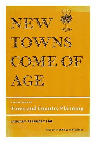 NEW TOWNS COME OF AGE. - Town and Country Planning, Special Issue, January-February 1968