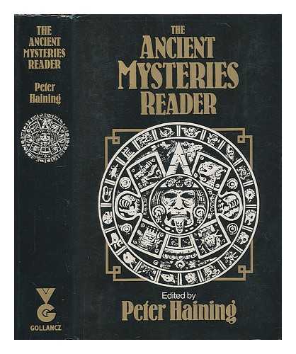 HAINING, PETER; SCOTT, CHRISTOPHER (ILLUS.) - The ancient mysteries reader / edited by Peter Haining ; illustrated by Christopher Scott