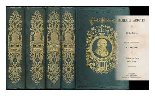 LING, PER HENRIK (1776-1839) - Samlade arbeten / af P.H. Ling; utgifne under ledning B. v. Beskow [complete 3 volumes in 4 - Swedish language]