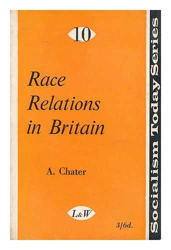 CHATER, A. - Race relations in Britain