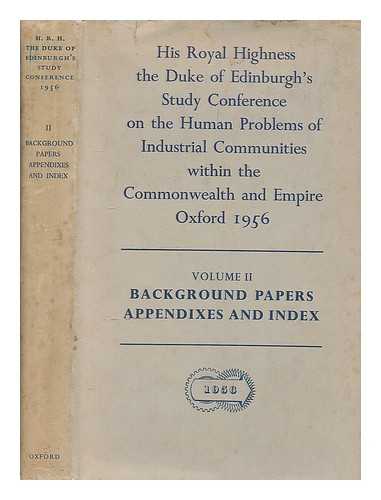 MITCHELL, J. CLYDE; MADAN, M. D. (ET AL.) (DUKE OF EDINBURGH'S STUDY CONFERENCE) - Background Papers: Volume II. Appendixes and Index [Volume 2 only]