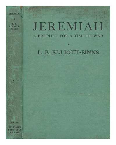 ELLIOTT-BINNS, LEONARD ELLIOTT (1885-1963) - Jeremiah; a prophet for a time of war