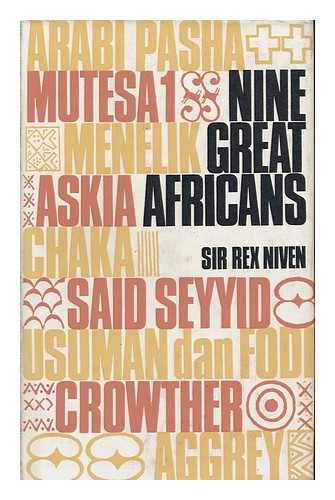 NIVEN, REX, SIR (1898-) - Nine Great Africans