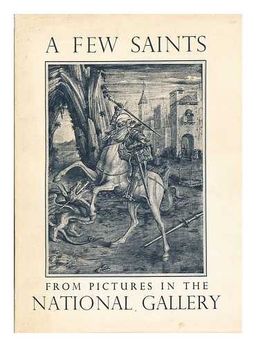 DAVIES, MARTIN (1908-?) NATIONAL GALLERY (GREAT BRITAIN) - A few saints from pictures in the National Gallery / with notes by Martin Davies