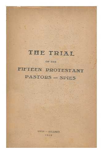 SOFIA, UNIVERSITET - Trial of the fifteen protestant pastors