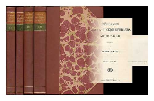 SKJOLDEBRAND, ANDERS FREDRIK, GREVE (1757-1834) - Excellensen Grefve A. F. Skjoldebrands memoarer / utgifna af Henrik Schuck [complete, 5 volumes in 4]